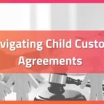 Navigating Child Custody: